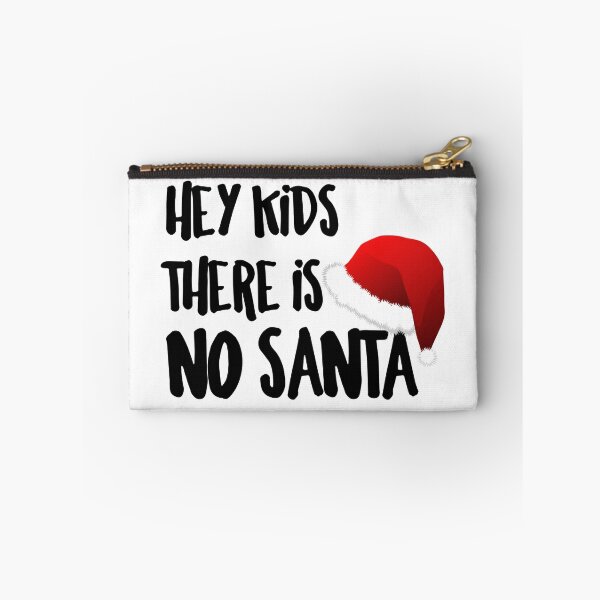 Item preview, Hey Kids There Is No Santa designed and sold by TeeHunter.