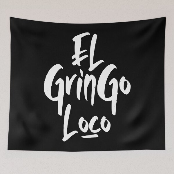 Item preview, El Gringo Loco The Crazy Gringo Spanish designed and sold by Legit Hooligan.