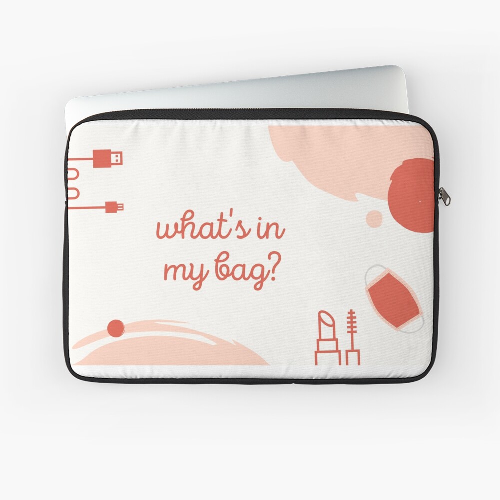 What’s In My Bag Laptop Sleeve