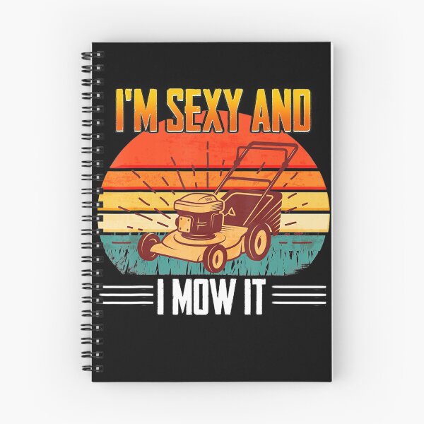 Item preview, Funny Lawn Mowing Landscaping Im Sexy and I Mow It designed and sold by HanneloreJordan.
