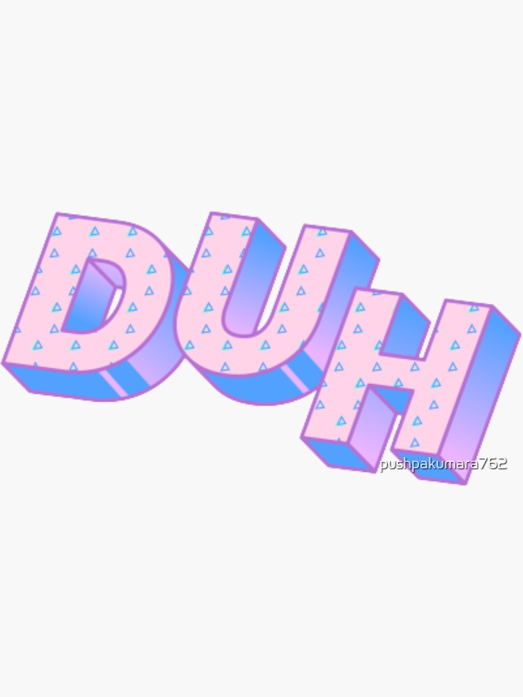 "Aesthetic lettering 3D word duh" Sticker for Sale by pushpakumara762 Redbubble