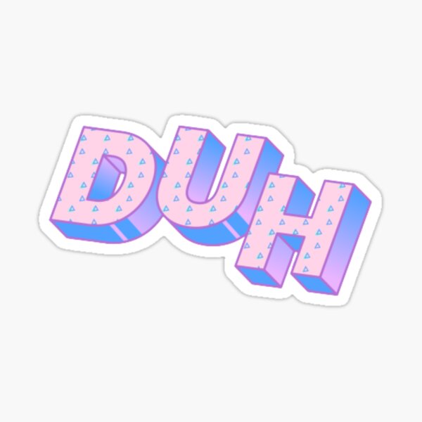 Aesthetic Lettering 3d Word Duh Sticker For Sale By Pushpakumara762 Redbubble