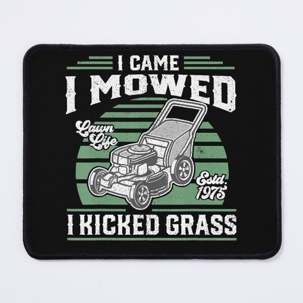 Item preview, I Came I Mowed I Kicked Grass Funny Lawn Mower For Dad designed and sold by HanneloreJordan.
