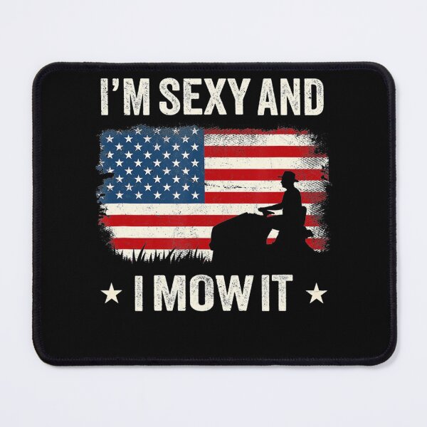 Item preview, Im Sexy And I Mow It American Lawn Mowing Landscaping designed and sold by HanneloreJordan.