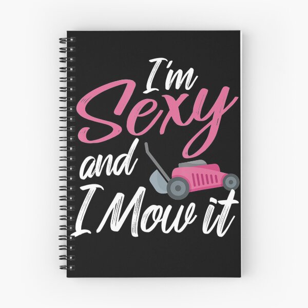 Item preview, Im Sexy And I Mow It Funny Mow Pun designed and sold by HanneloreJordan.