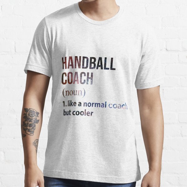 Item preview, Handball coach like a normal coach but cooler Galaxy designed and sold by Thanhminh99.