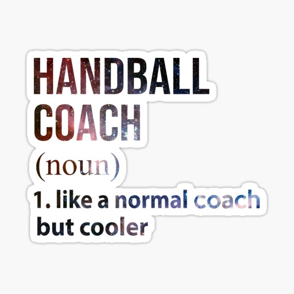 Item preview, Handball coach like a normal coach but cooler Galaxy designed and sold by Thanhminh99.