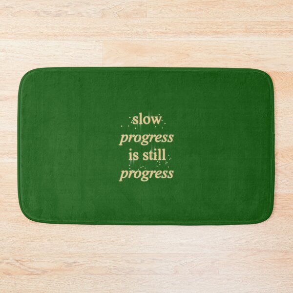 Item preview, Slow progress is still progress sign. designed and sold by Violonchella.