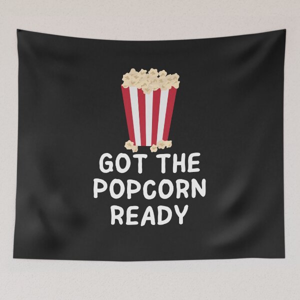 Item preview, Got The Popcorn Ready designed and sold by MohitJain1109.