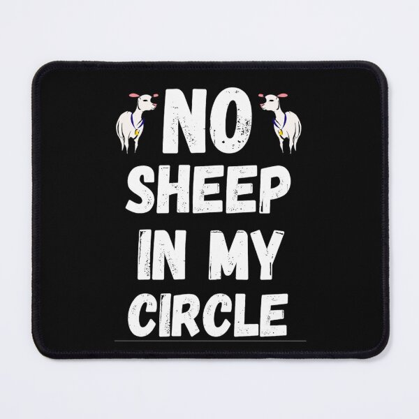 Item preview, No Sheep In My Circle Funny Sayings Of Sheep No Sheep In My Circle Trending designed and sold by chetan786.