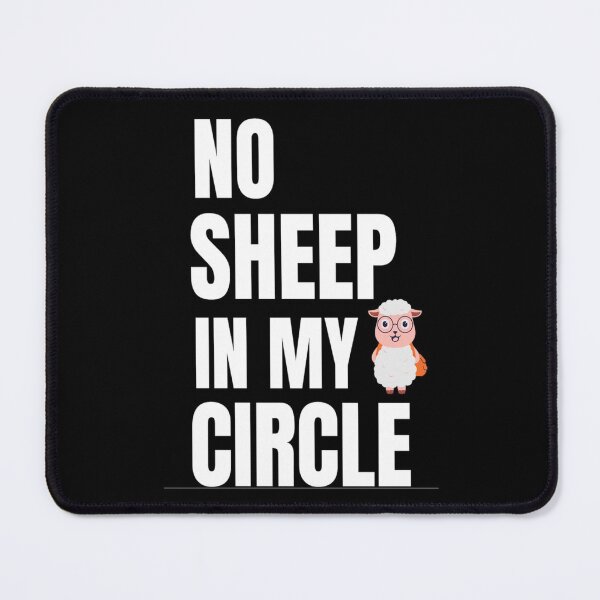 Item preview, No Sheep In My Circle Funny Sayings Of Sheep No Sheep In My Circle Trending designed and sold by chetan786.