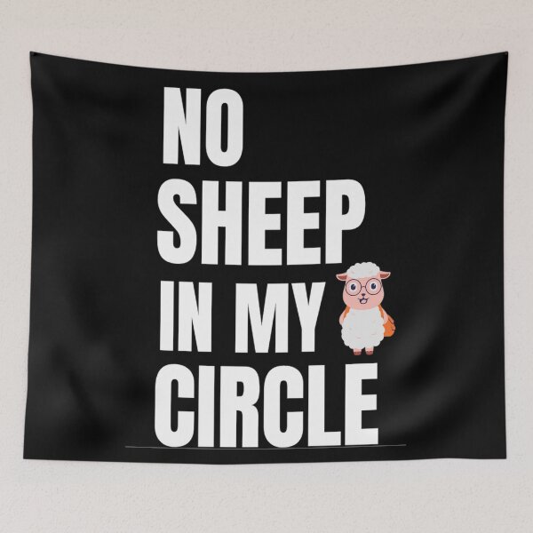 Item preview, No Sheep In My Circle Funny Sayings Of Sheep No Sheep In My Circle Trending designed and sold by chetan786.