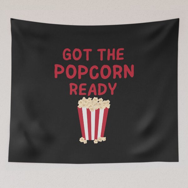 Item preview, Got The Popcorn Ready designed and sold by MohitJain1109.