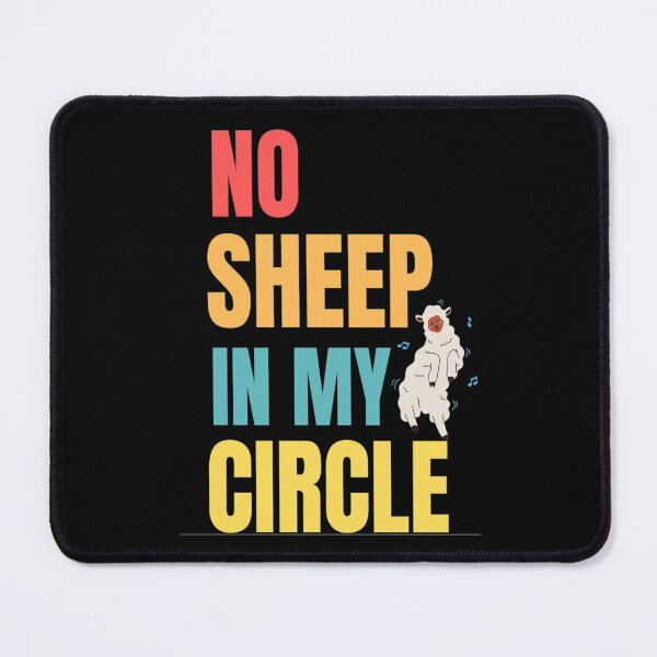 Item preview, No Sheep In My Circle Funny Sayings Of Sheep No Sheep In My Circle Trending designed and sold by chetan786.