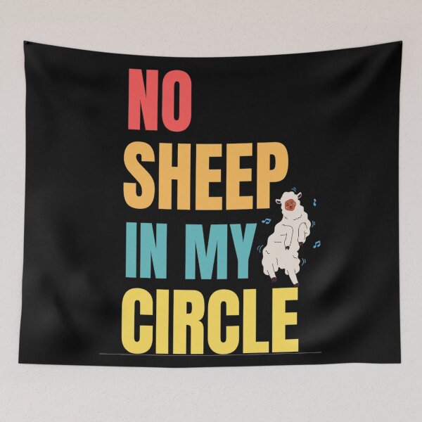 Item preview, No Sheep In My Circle Funny Sayings Of Sheep No Sheep In My Circle Trending designed and sold by chetan786.