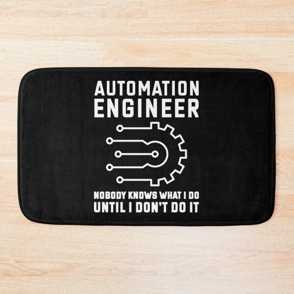 Item preview, Automation Engineer Nobody Knows What I Do Until I Don't Do It designed and sold by TashaVector.