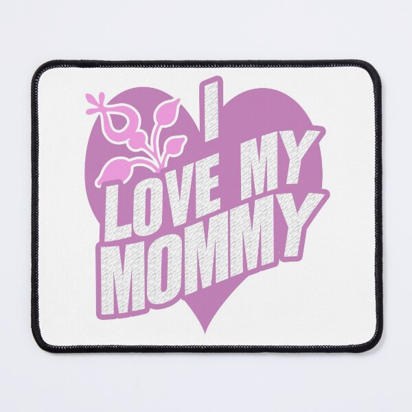 Item preview, I LOVE MY MOMMY - A sweet quote for all Mommies out there designed and sold by Tatzki-Design.