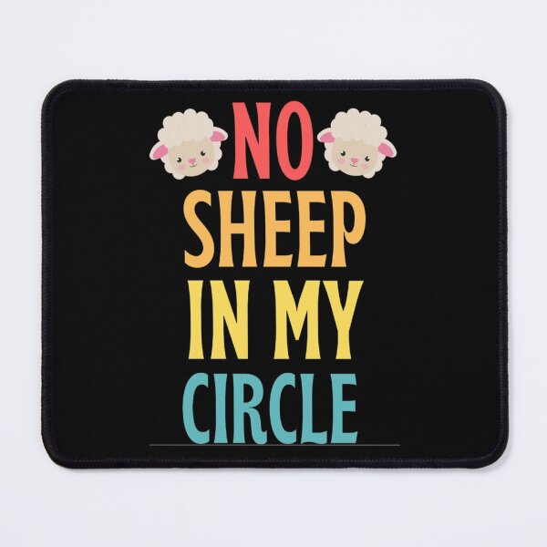 Item preview, No Sheep In My Circle Funny Sayings Of Sheep No Sheep In My Circle Trending designed and sold by chetan786.