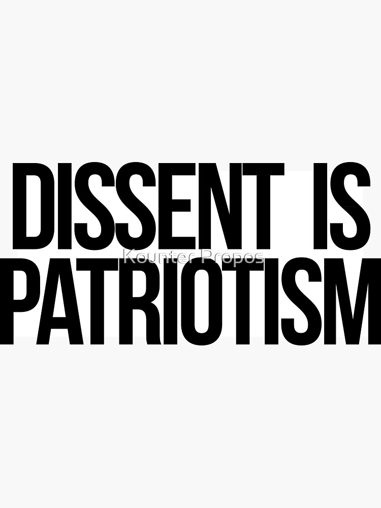 Imagen 3 de 3, Pegatina con la obra El disenso es patriotismo, diseñada y vendida por kounterpropos.