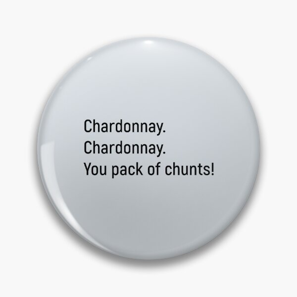 Item preview, Chardonnay! Kath and Kim   designed and sold by loomAndBee.