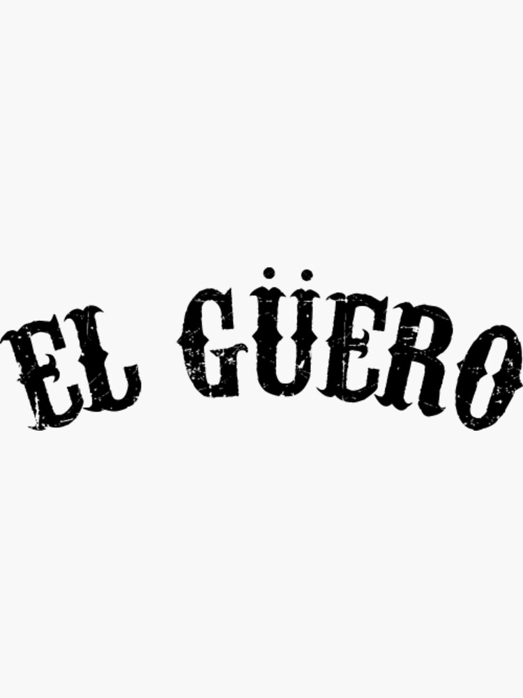 "El Guero black letter design " Sticker by barmpotboogerzf Redbubble