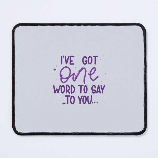 Item preview, I’ve Got One Word to Say to You - Kath and Kim   designed and sold by loomAndBee.