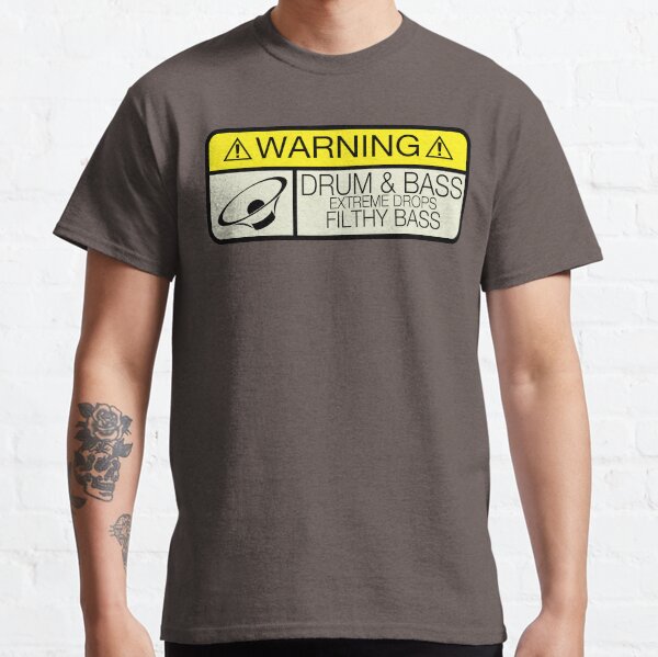 Drum & Bass Warning Classic T-Shirt