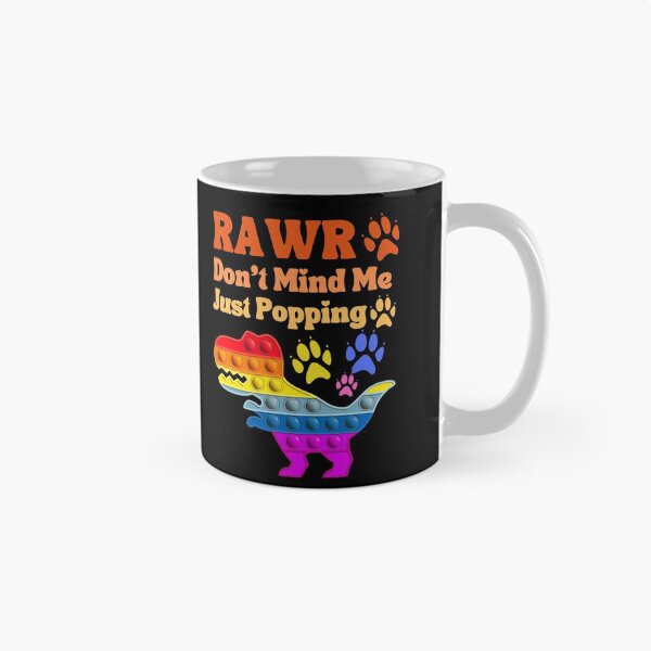 Item preview, Rawr. Don't Mind Me. Just Popping. Red. Orange. Yellow. designed and sold by Ashberry2.