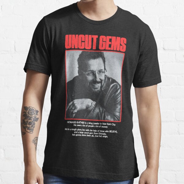 Uncut Gems T-Shirts for Sale | Redbubble