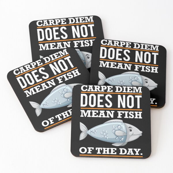Item preview, Carpe Diem Does Not Mean Fish Of The Day designed and sold by Gevover.