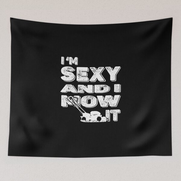 Item preview, Landscaping Gardener Im Sexy And I Mow It Lawn Mowing Fun designed and sold by HanneloreJordan.