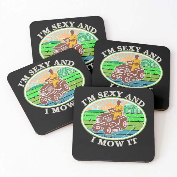 Item preview, Landscaping Lawn Mowing Im Sexy And I Mow It designed and sold by HanneloreJordan.
