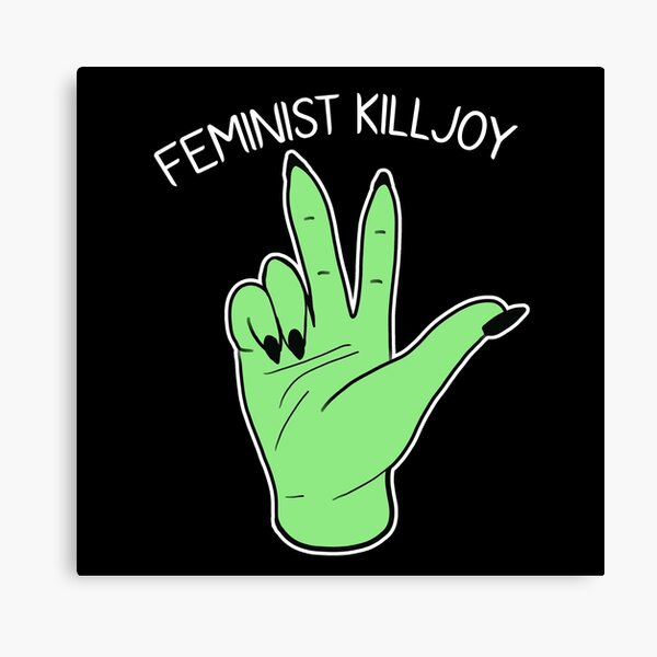 Feminist Killjoy Canvas Print
