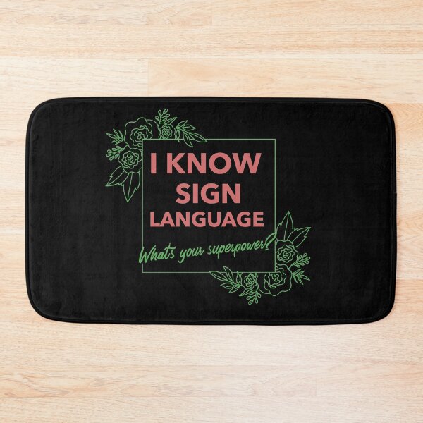Item preview, I Know Sign Language, What's Your Superpower ? designed and sold by FancifulDesign.