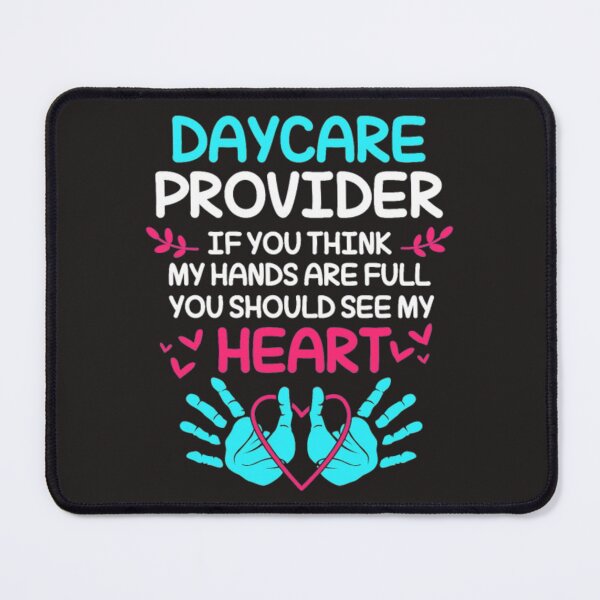Item preview, Daycare provider hands full my heart designed and sold by Themngocbao.