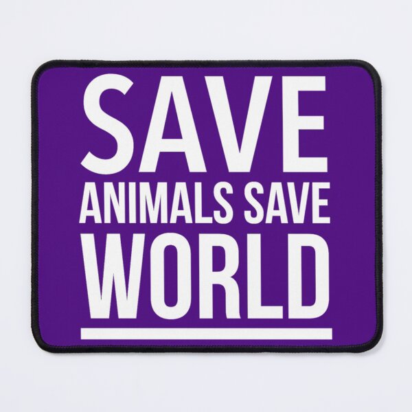 Item preview, Save animals save world | animal lover quotes designed and sold by JJMasters.