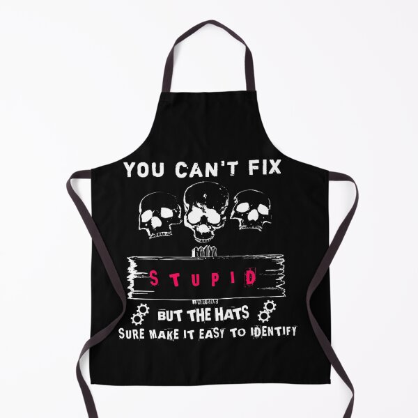 Item preview, Funny Gift You Can't Fix Stupid But The Hats Sure Make It Easy To Identify designed and sold by SarahMohanad.