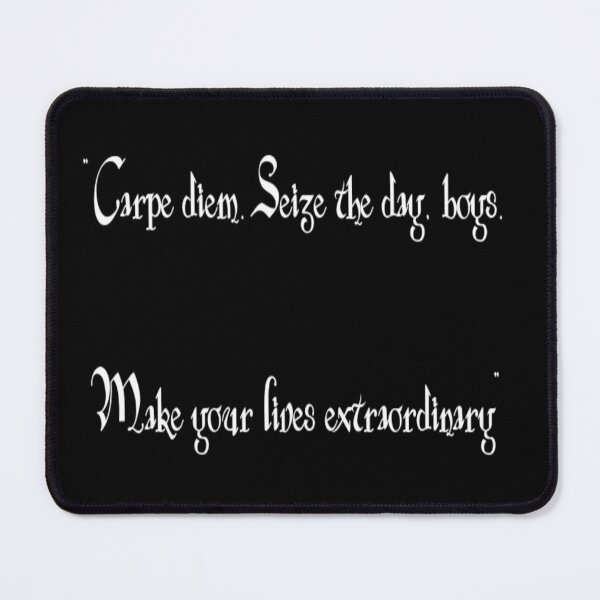 Item preview, "Carpe diem. Seize the day, boys. Make your lives extraordinary" Movie Quote Set designed and sold by masteriven.