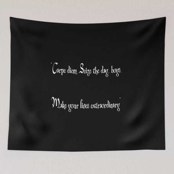 Item preview, "Carpe diem. Seize the day, boys. Make your lives extraordinary" Movie Quote Set designed and sold by masteriven.