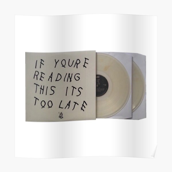 if youre reading its too late " Poster for Sale by depphead69 | Redbubble