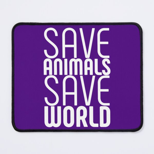 Item preview,  Save animals save world | animal lover quotes  designed and sold by JJMasters.
