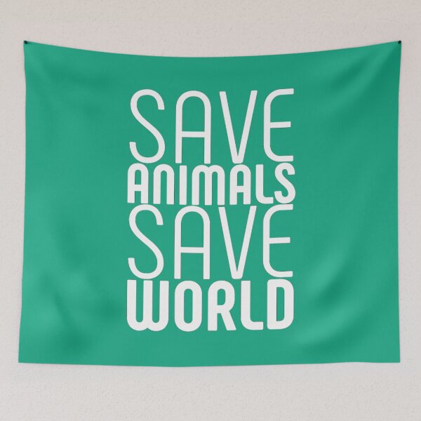 Item preview,  Save animals save world | animal lover quotes  designed and sold by JJMasters.