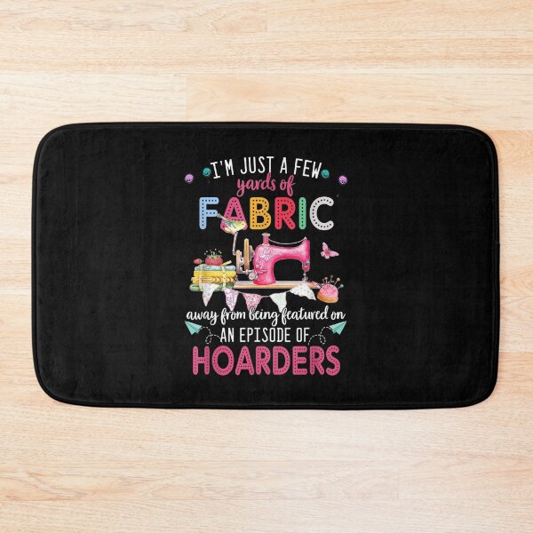 Item preview,  Im Just Few Yards Fabric Away From Being Beatured designed and sold by idabry.