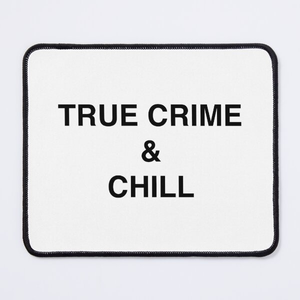 Item preview, True Crime & Chill designed and sold by TheGiftHub.