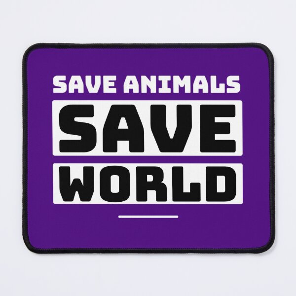Item preview, Save animals save world | animal lover quotes designed and sold by JJMasters.