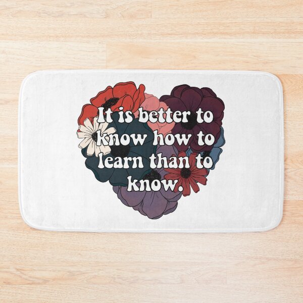 Item preview, It Is Better to Know how to Learn than to Know designed and sold by FreeOrca.
