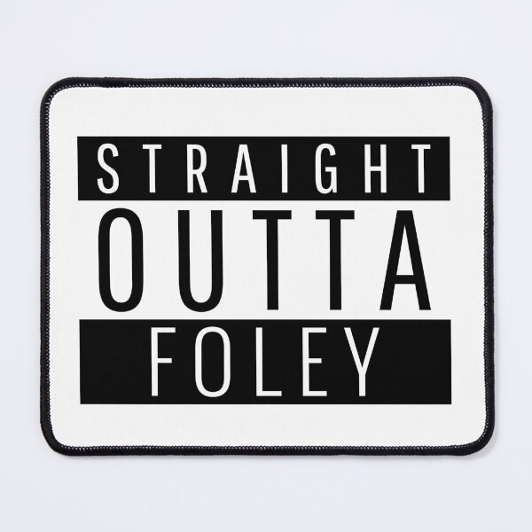 Item preview, Straight Outta Foley Alabama designed and sold by Teelogic.