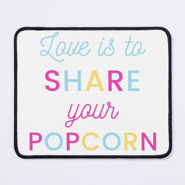 Item preview, LOVE IS to SHARE POPCORN designed and sold by GwagyArt.