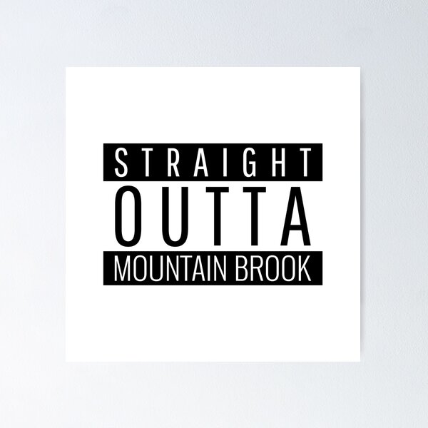 Item preview, Straight Outta Mountain Brook Alabama  designed and sold by Teelogic.
