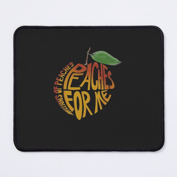 Millions of Peaches. Classic Mouse Pad